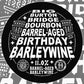 Big Burton Bridge Bourbon Barrel-Aged Birthday Barleywine
